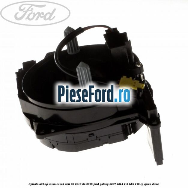 Spirala airbag volan cu IVD anii 03/2010-04/2015 Ford Galaxy 2007-2014 2.2 TDCi 175 cp Q4WA diesel