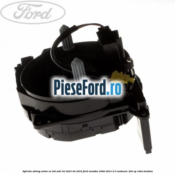Spirala airbag volan cu IVD anii 03/2010-04/2015 Ford Mondeo 2008-2014 2.0 EcoBoost 203 cp Spirala airbag volan cu IVD anii 03/2010-04/2015 Ford Mondeo 2008-2014 2.0 EcoBoost 203 cp TNBA benzina