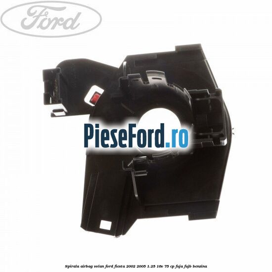 Spirala airbag volan Ford Fiesta 2002-2005 1.25 16V 75 cp FUJA, FUJB benzina