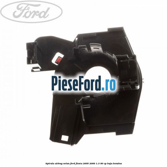 Spirala airbag volan Ford Fiesta 2005-2008 1.3 60 cp BAJA benzina