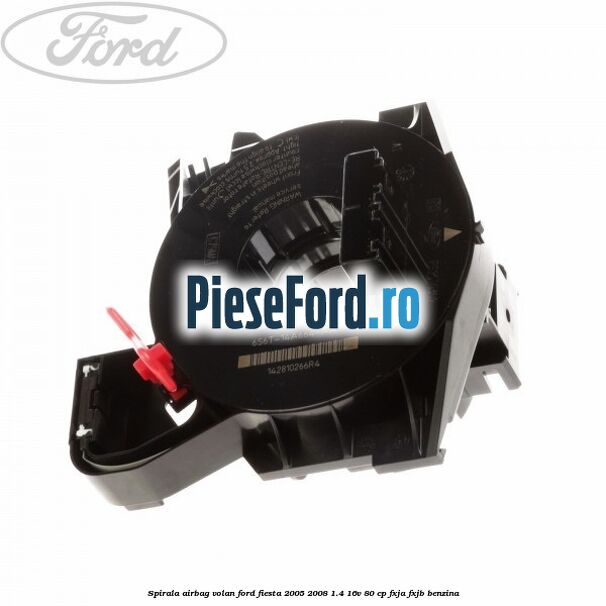 Spirala airbag volan Ford Fiesta 2005-2008 1.4 16V 80 cp FXJA, FXJB benzina