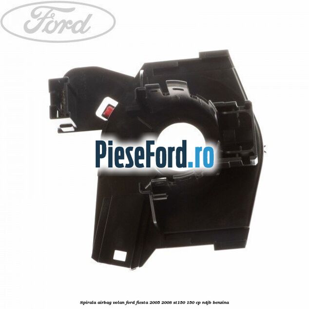 Spirala airbag volan Ford Fiesta 2005-2008 ST150 150 cp N4JB benzina