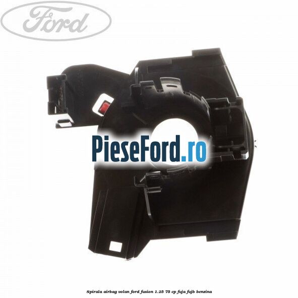 Spirala airbag volan Ford Fusion 1.25 75 cp FUJA, FUJB benzina