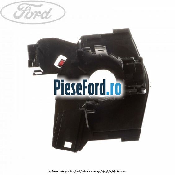 Spirala airbag volan Ford Fusion 1.4 80 cp FXJA, FXJB, FXJC benzina