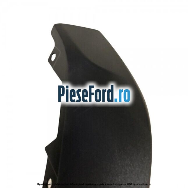 Spoiler bara fata carbon black Ford Mustang Mach-E MACH-E (CGW) EV 286 cp n/a electric
