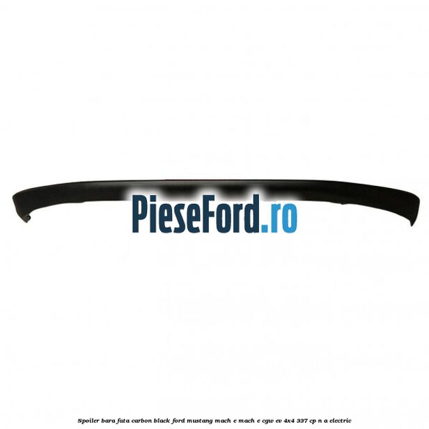 Spoiler bara fata carbon black Ford Mustang Mach-E MACH-E (CGW) EV 4x4 337 cp n/a electric