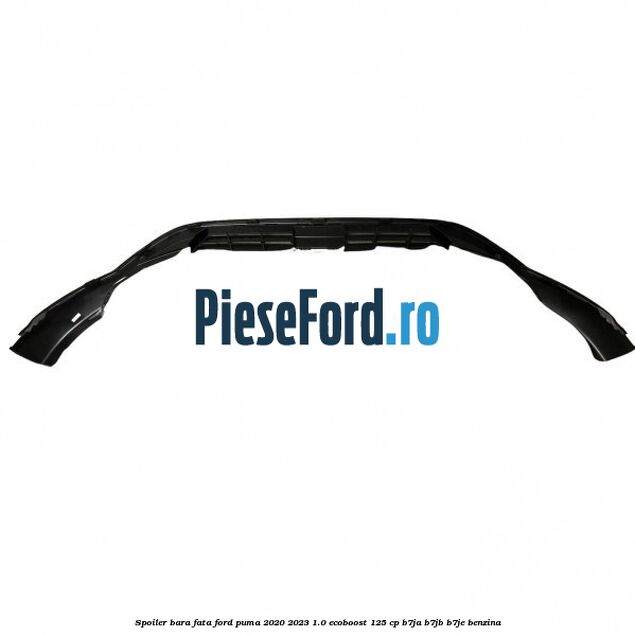 Spoiler bara fata Ford Puma 2020-2023 1.0 EcoBoost 125 cp B7JA, B7JB, B7JE benzina