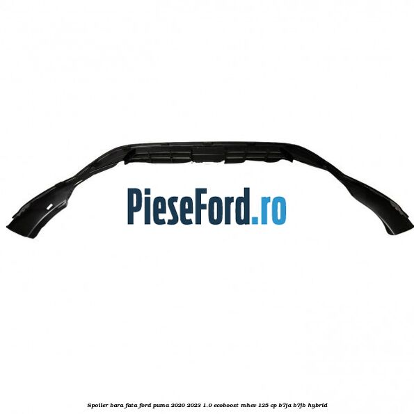 Spoiler bara fata Ford Puma 2020-2023 1.0 EcoBoost mHEV 125 cp B7JA, B7JB Hybrid