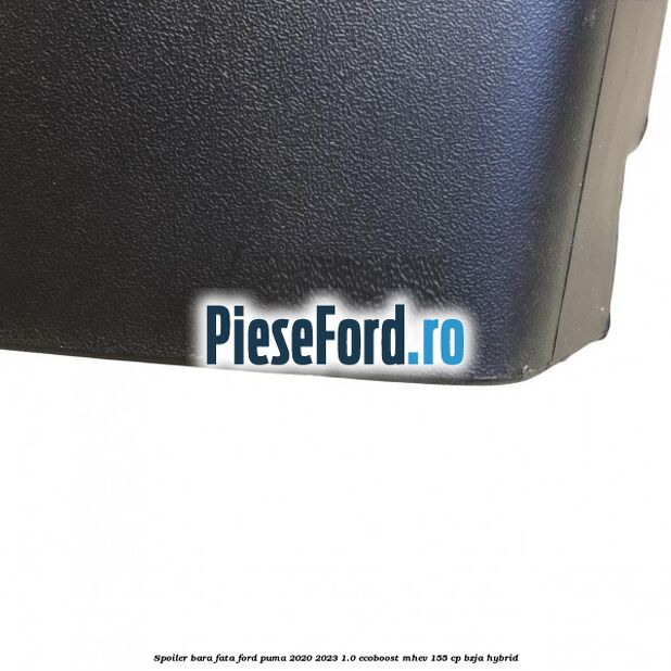 Spoiler bara fata Ford Puma 2020-2023 1.0 EcoBoost mHEV 155 cp BZJA Hybrid