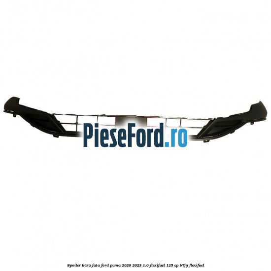 Spoiler bara fata Ford Puma 2020-2023 1.0 Flexifuel 125 cp B7JG Flexifuel