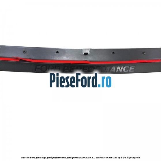 Spoiler bara fata logo Ford Performance Ford Puma 2020-2023 1.0 EcoBoost mHEV 125 cp B7JA, B7JB Hybrid