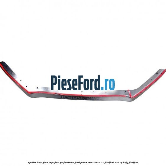 Spoiler bara fata logo Ford Performance Ford Puma 2020-2023 1.0 Flexifuel 125 cp B7JG Flexifuel