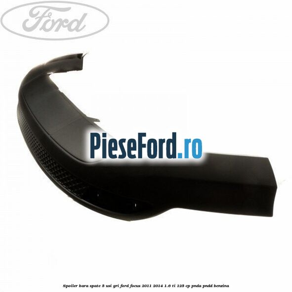 Spoiler bara spate 5 usi gri Ford Focus 2011-2014 1.6 Ti 125 cp