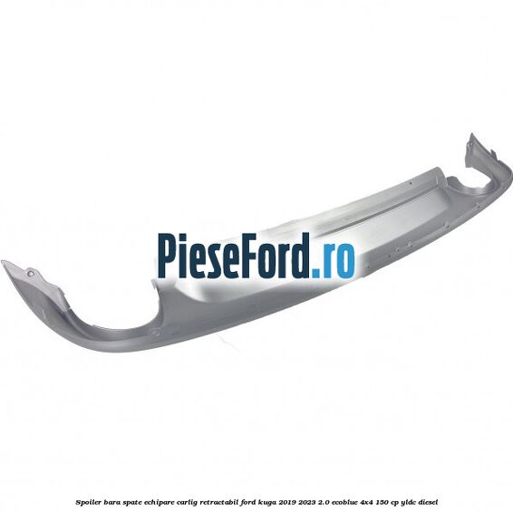 Spoiler bara spate echipare carlig retractabil Ford Kuga 2019-2023 2.0 EcoBlue 4x4 150 cp YLDC diesel