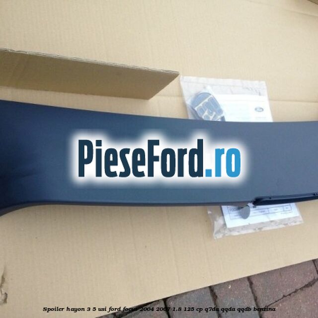 Spoiler Hayon 3/5 usi Ford Focus 2004-2007 1.8 125 cp Q7DA, QQDA, QQDB benzina