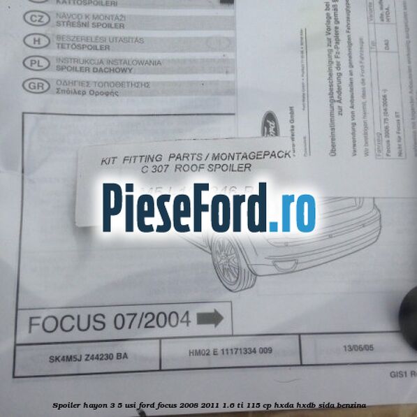 Spoiler Hayon 3/5 usi Ford Focus 2008-2011 1.6 Ti 115 cp HXDA, HXDB, SIDA benzina