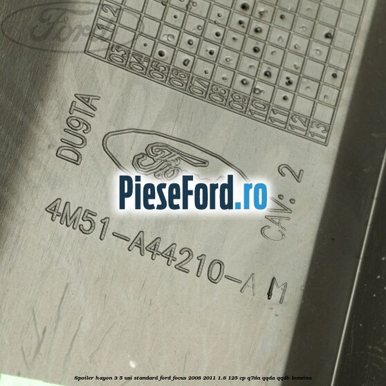 Spoiler Hayon 3/5 usi standard Ford Focus 2008-2011 1.8 125 cp Q7DA, QQDA, QQDB benzina