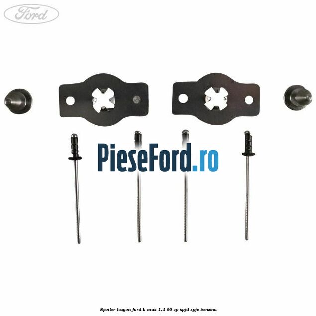 Spoiler Hayon Ford B-Max 1.4 90 cp SPJD, SPJE benzina