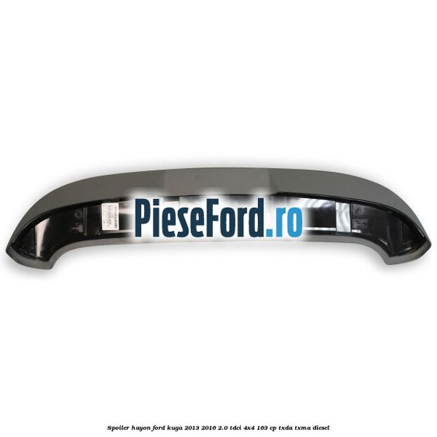 Spoiler hayon Ford Kuga 2013-2016 2.0 TDCi 4x4 163 cp TXDA, TXMA diesel