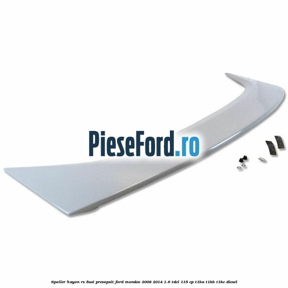 Spoiler Hayon RS (5Usi), prevopsit Ford Mondeo 2008-2014 1.6 TDCi 115 cp T1BA, T1BB, T1BC diesel