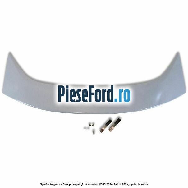 Spoiler Hayon RS (5Usi), prevopsit Ford Mondeo 2008-2014 1.6 Ti 125 cp Spoiler Hayon RS (5Usi), prevopsit Ford Mondeo 2008-2014 1.6 Ti 125 cp PNBA benzina