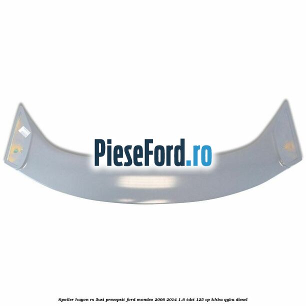 Spoiler Hayon RS (5Usi), prevopsit Ford Mondeo 2008-2014 1.8 TDCi 125 cp KHBA, QYBA diesel
