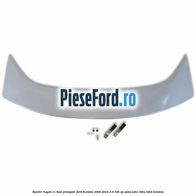 Spoiler Hayon RS (5Usi), prevopsit Ford Mondeo 2008-2014 2.0 145 cp Spoiler Hayon RS (5Usi), prevopsit Ford Mondeo 2008-2014 2.0 145 cp AOBA, AOBC, TBBA, TBBB benzina