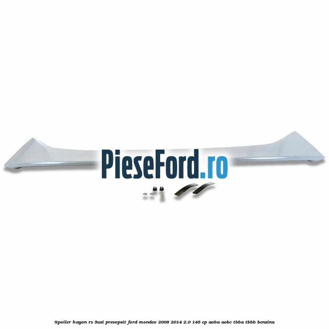 Spoiler Hayon RS (5Usi), prevopsit Ford Mondeo 2008-2014 2.0 145 cp Spoiler Hayon RS (5Usi), prevopsit Ford Mondeo 2008-2014 2.0 145 cp AOBA, AOBC, TBBA, TBBB benzina