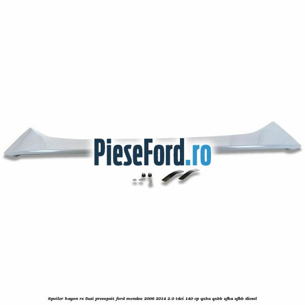 Spoiler Hayon RS (5Usi), prevopsit Ford Mondeo 2008-2014 2.0 TDCi 140 cp QXBA, QXBB, UFBA, UFBB diesel