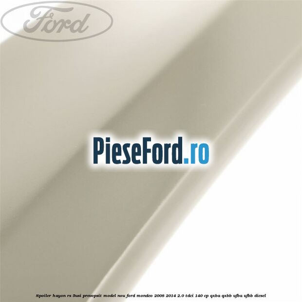 Spoiler Hayon RS 5Usi prevopsit model nou Ford Mondeo 2008-2014 2.0 TDCi 140 cp QXBA, QXBB, UFBA, UFBB diesel