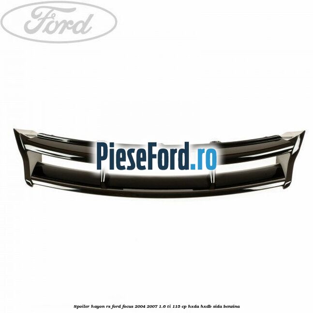 Spoiler hayon RS Ford Focus 2004-2007 1.6 Ti 115 cp HXDA, HXDB, SIDA benzina