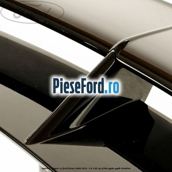 Spoiler hayon RS Ford Focus 2008-2011 1.8 125 cp Q7DA, QQDA, QQDB benzina