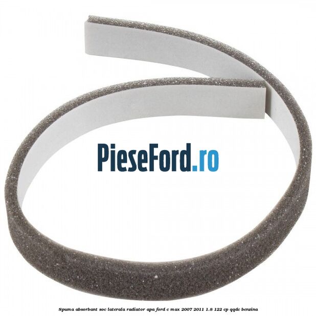 Spuma absorbant soc laterala radiator apa Ford C-Max 2007-2011 1.8 122 cp QQDC benzina