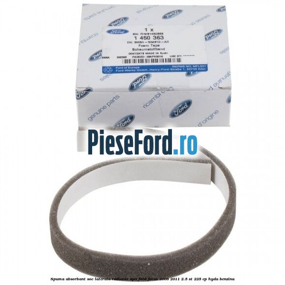 Spuma absorbant soc laterala radiator apa Ford Focus 2008-2011 2.5 ST 225 cp HYDA benzina