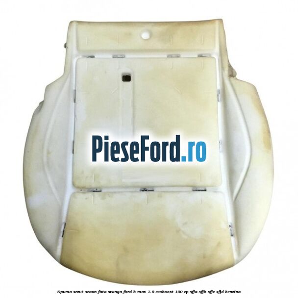 Spuma sezut scaun fata stanga Ford B-Max 1.0 EcoBoost 100 cp SFJA, SFJB, SFJC, SFJD benzina