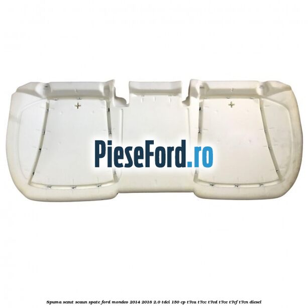 Spuma sezut scaun spate Ford Mondeo 2014-2018 2.0 TDCi 150 cp T7CA, T7CC, T7CD, T7CE, T7CF, T7CN diesel