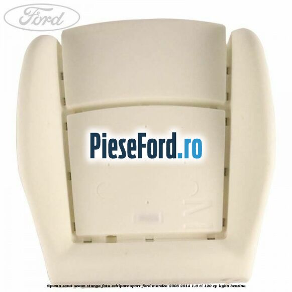 Spuma sezut scaun stanga fata echipare sport Ford Mondeo 2008-2014 1.6 Ti 120 cp KGBA benzina