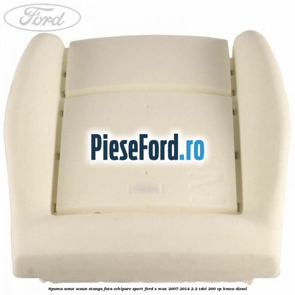 Spuma sezut scaun stanga fata echipare sport Ford S-Max 2007-2014 2.2 TDCi 200 cp KNWA diesel