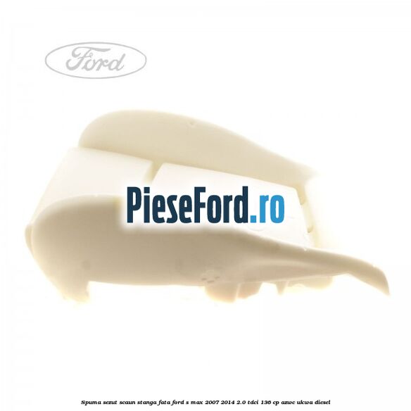 Spuma sezut scaun stanga fata Ford S-Max 2007-2014 2.0 TDCi 136 cp AZWC, UKWA diesel