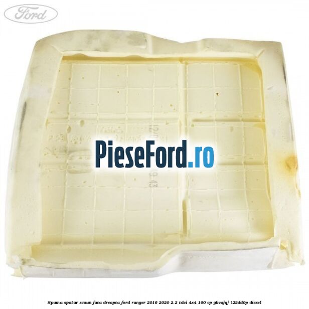 Spuma spatar scaun fata dreapta Ford Ranger 2016-2020 2.2 TDCi 4x4 160 cp GBVAJQJ, T22DD0P diesel