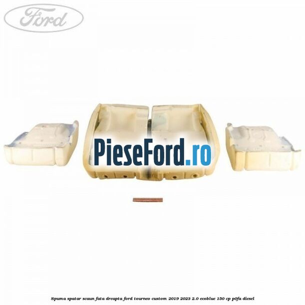 Spuma spatar scaun fata dreapta Ford Tourneo Custom 2019-2023 2.0 EcoBlue 150 cp P0FA diesel