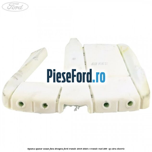 Spuma spatar scaun fata dreapta Ford Transit 2019-2023 E-TRANSIT RWD 269  cp C2RA electric