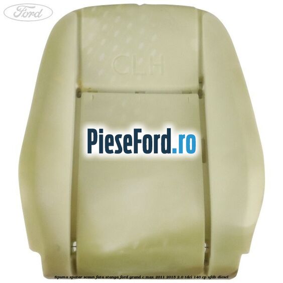 Spuma spatar scaun fata stanga Ford Grand C-Max 2011-2015 2.0 TDCi 140 cp Spuma spatar scaun fata stanga Ford Grand C-Max 2011-2015 2.0 TDCi 140 cp UFDB diesel