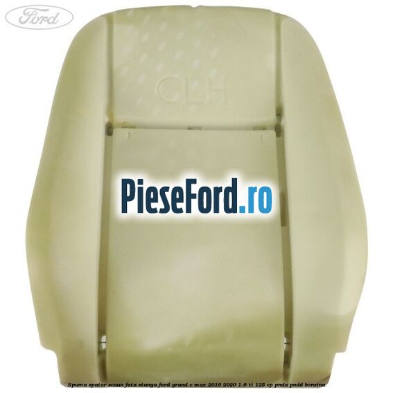 Spuma spatar scaun fata stanga Ford Grand C-Max 2016-2020 1.6 Ti 125 cp PNDA, PNDD benzina