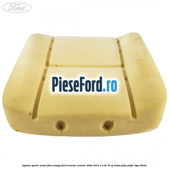 Spuma spatar scaun fata stanga Ford Tourneo Connect 2002-2014 1.8 Di 75 cp BHPA, P7PA, P7PB, R2PA diesel