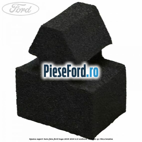 Spuma suport bara fata Ford Kuga 2016-2018 2.0 EcoBoost 4x4 242 cp Spuma suport bara fata Ford Kuga 2016-2018 2.0 EcoBoost 4x4 242 cp R9MA benzina