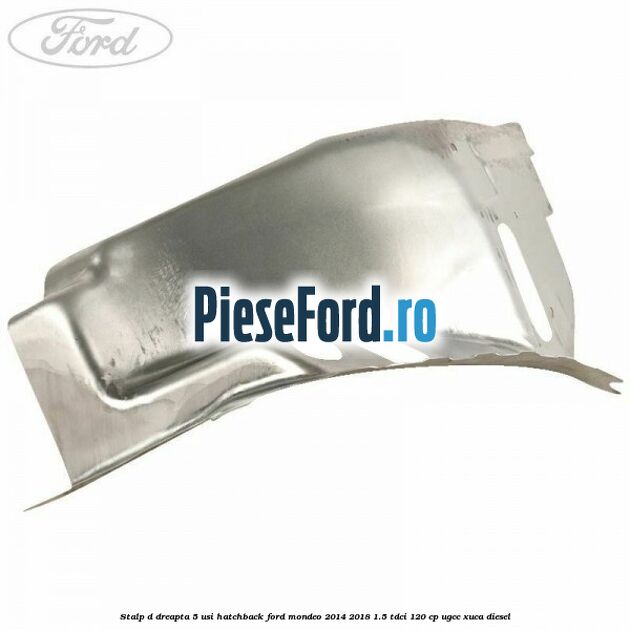 Stalp D dreapta, 5 usi hatchback Ford Mondeo 2014-2018 1.5 TDCi 120 cp UGCC, XUCA diesel