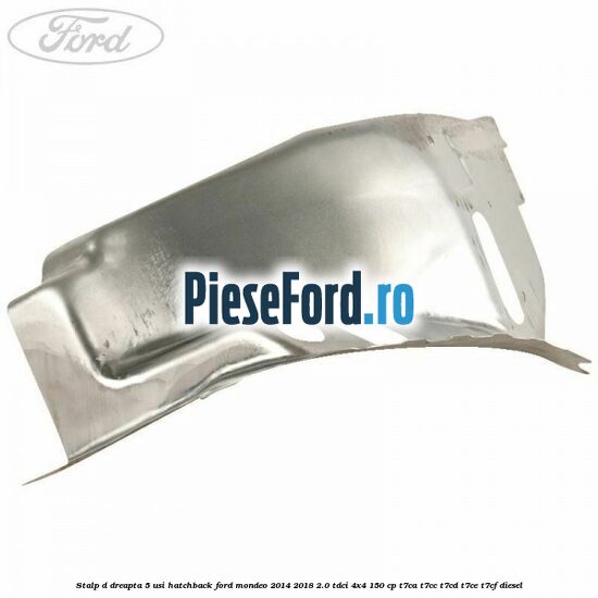 Stalp D dreapta, 5 usi hatchback Ford Mondeo 2014-2018 2.0 TDCi 4x4 150 cp T7CA, T7CC, T7CD, T7CE, T7CF diesel