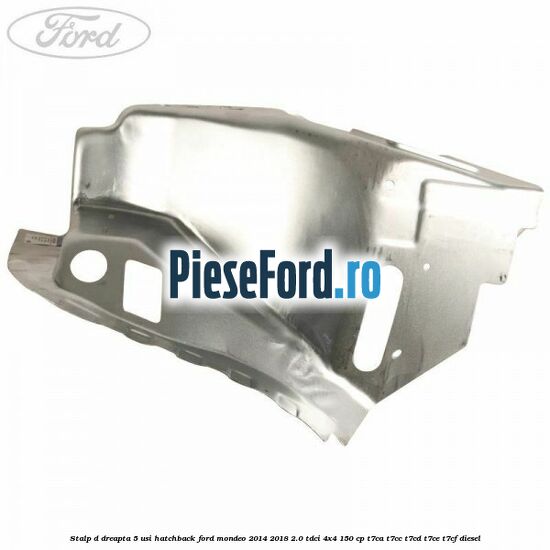 Stalp D dreapta, 5 usi hatchback Ford Mondeo 2014-2018 2.0 TDCi 4x4 150 cp T7CA, T7CC, T7CD, T7CE, T7CF diesel