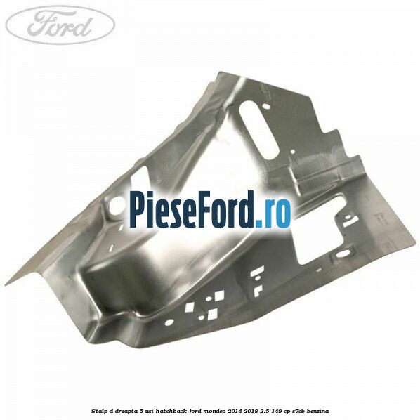 Stalp D dreapta, 5 usi hatchback Ford Mondeo 2014-2018 2.5 149 cp S7CB benzina